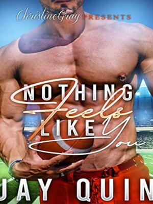 cover image of Nothing Feels Like You